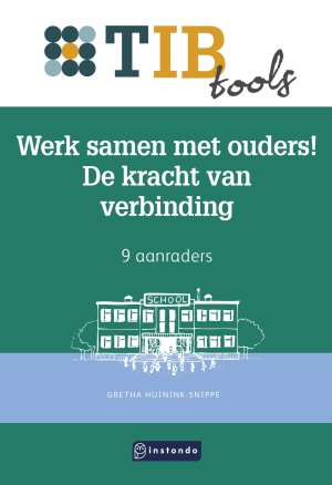 Werk samen met ouders! De kracht van verbinding